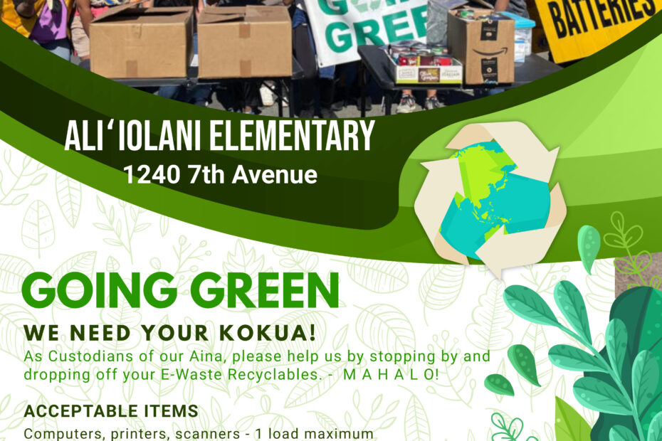 Going Green July 22, 2023 9am-11am AliʻIolani Elementary School
